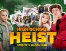 High School Heist